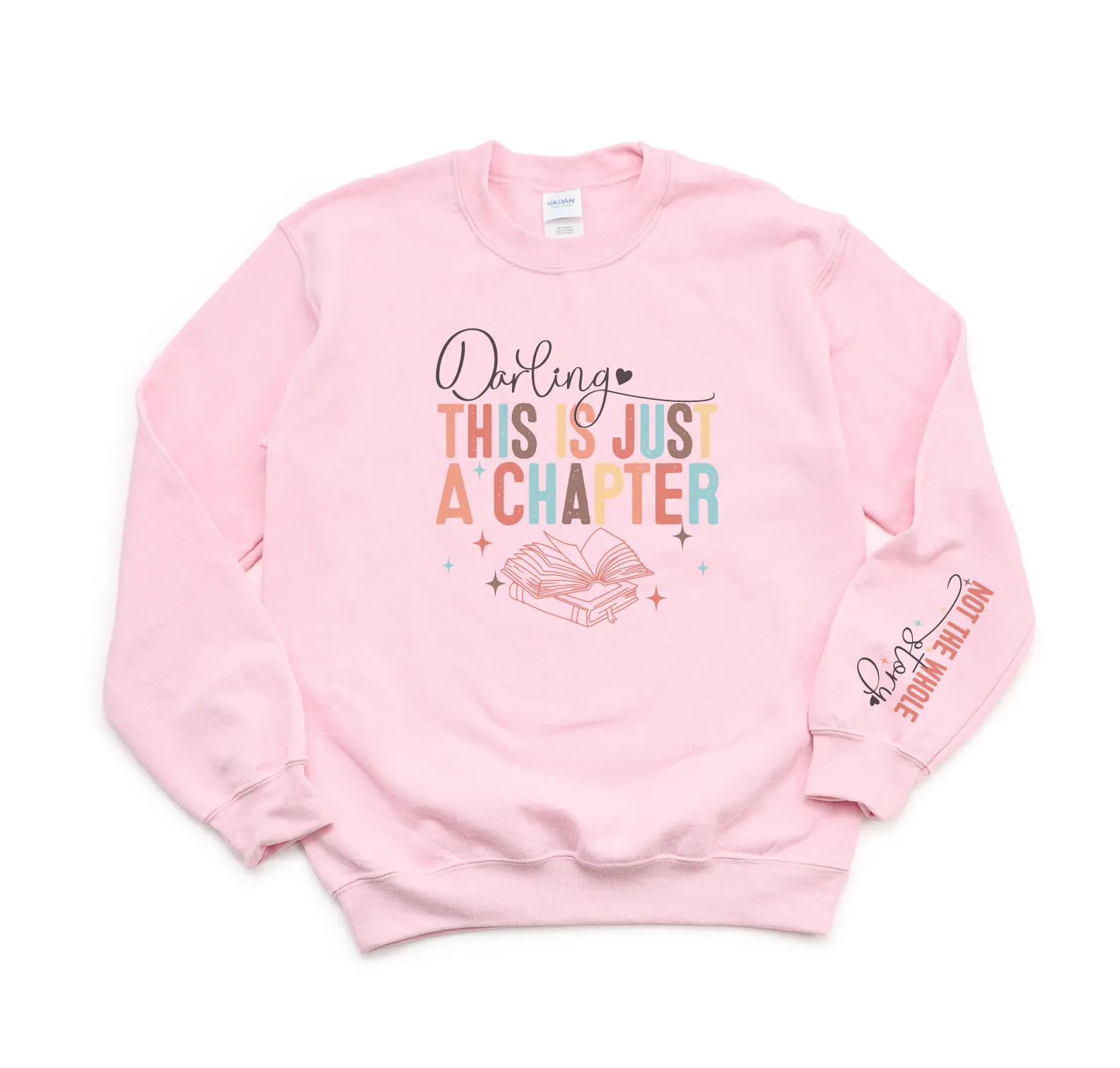 Darling, This Is Just A Chapter with sleeve print Gildan Sweatshirt